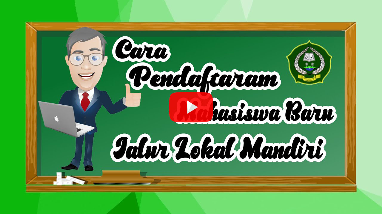 Cara pendaftaran mahasiswa baru jalur lokal mandiri